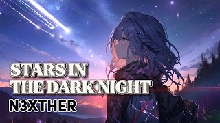 Stars In The Dark Night    S    N3xther rap comebackstronger motivationsong