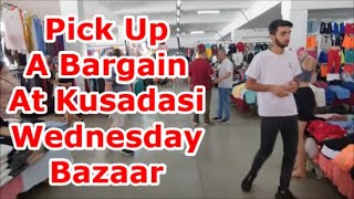 Kusadasi Wednesday Bazaar For Clothing And Gifts - Bargains Galore!