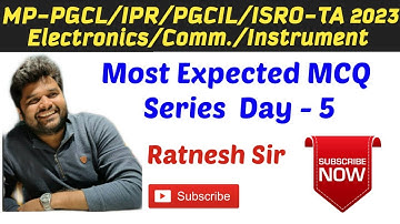 10.00 PM | MPPGCL/IPR/PGCIL/ISRO-TA Practice Session Day- 5 Electronics/Comm./Instr. By Ratnesh Sir