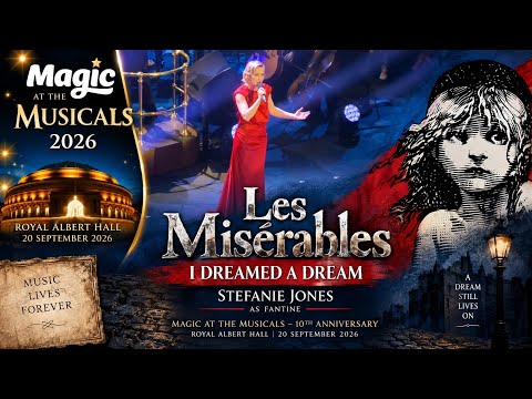 Les Misérables – I DREAMED A DREAM | Stefanie Jones | Magic at the Musicals 2026