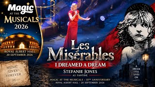 Les Misérables – I DREAMED A DREAM | Stefanie Jones | Magic at the Musicals 2026