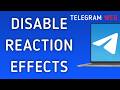 How To Disable Reaction Effects On Telegram Web On PC (New Update)