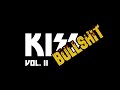 KISS Bullshit Vol. II [Lies & Fails Compilation]