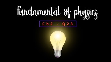 Fundamentals of Physics - Ch2 - Q23