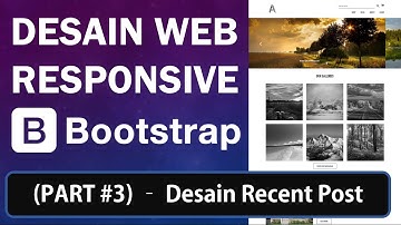 Membuat Desain Web Responsive dengan Bootstrap (Part 3/8) - Recent Posts