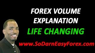 Forex Volume Explanation - So Darn Easy Forex