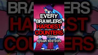 Every Brawlers Hardest Counters Edgar