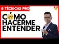 🤓 Cómo hacerme ENTENDER - 6 Tips para que la gente te entienda mejor