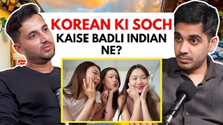 Korean Ki Soch Kaise Badli Indian Ne? || Best Of Real Talk