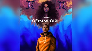 J.LARO - Gemini Girl (Official Audio)