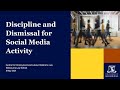 Discipline and Dismissal for Social Media Activity