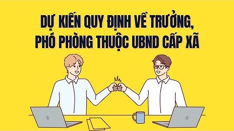 Dự thảo quy định mới về trưởng, phó phòng thuộc UBND cấp xã | Báo Lao Động
