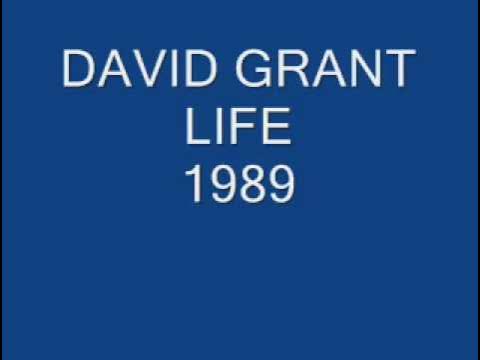 DAVID GRANT - LIFE (1989 original version)