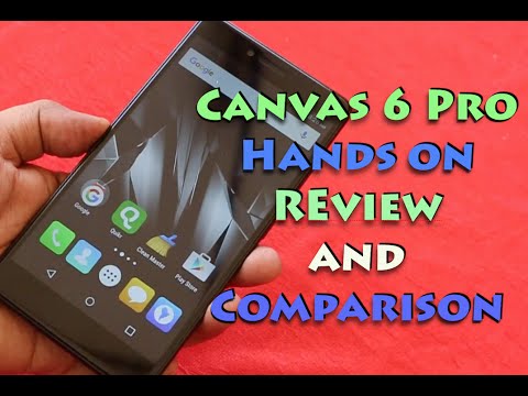 Micromax Canvas 6 Pro Hands on Overview and Comparison | Gadgets To Use