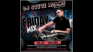 The Friday Mix Vol. 137 (Part Two)