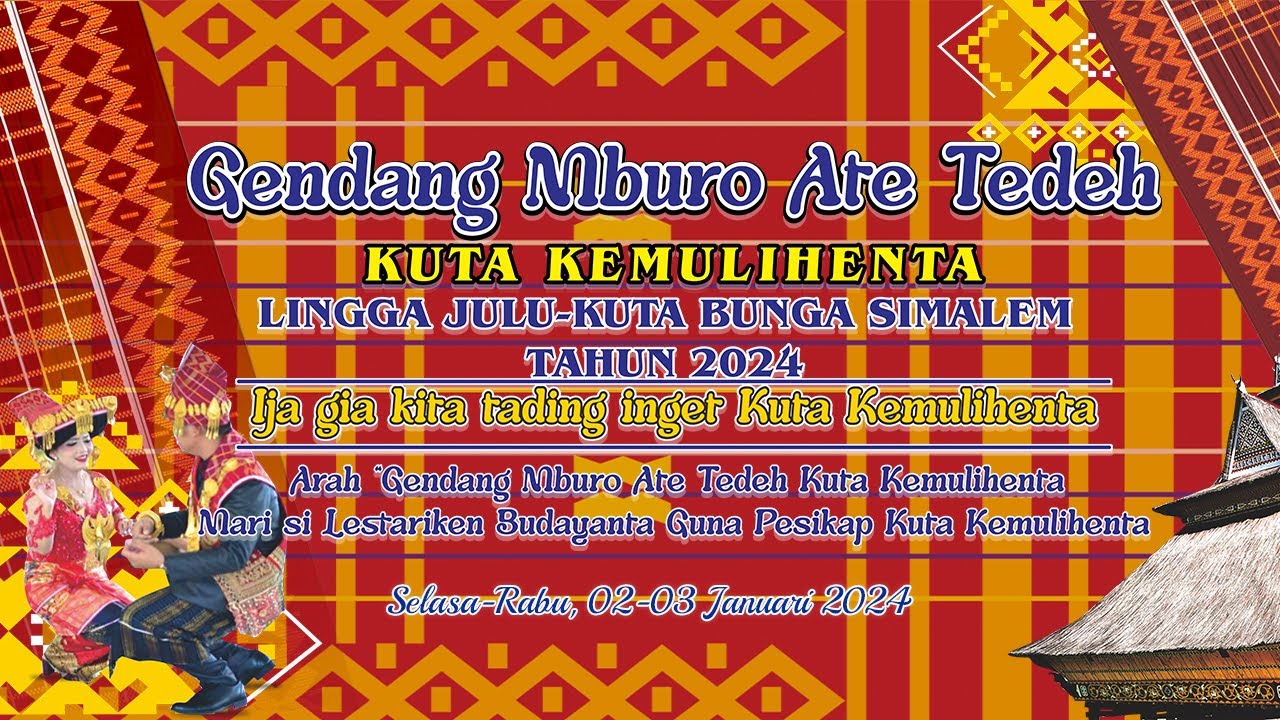 Gendang Mburo Ate Tedeh Kuta Kemulihenta Lingga Julu - Kuta Bunga Simalem | Selasa 02 Januari 2024