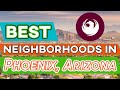What are the Best Neighborhoods in Phoenix Arizona?  Find the best places to live in Phoenix 2021!