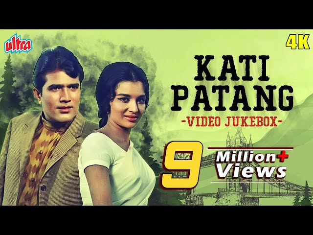 कटी पतंग : Kati Patang 4K Jukebox | Rajesh khanna Evergreen Classic | Kishore Kumar, Lata Mangeshkar class=