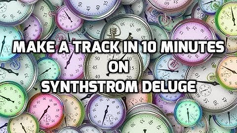 Synthstrom Deluge  - how to make a track in 10 minutes