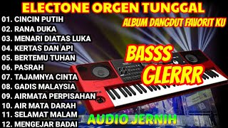 ELECTONE ORGEN TUNGGAL KOLEKSI LAGU FAVORIT BANYAK ORANG