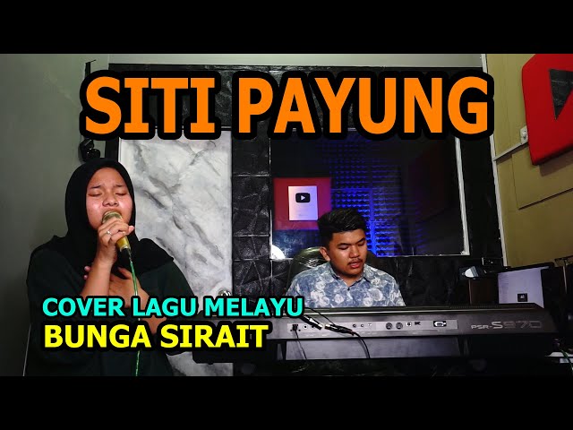 Siti Payung Cover Lagu Melayu - Bunga Sirait @FikriAnshori19 class=