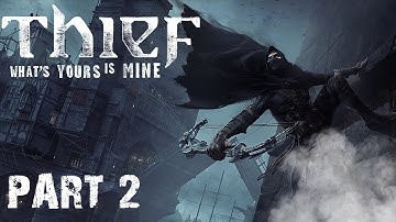 Thief Gameplay Walkthrough Part 2 - Lockdown (No Commentary)