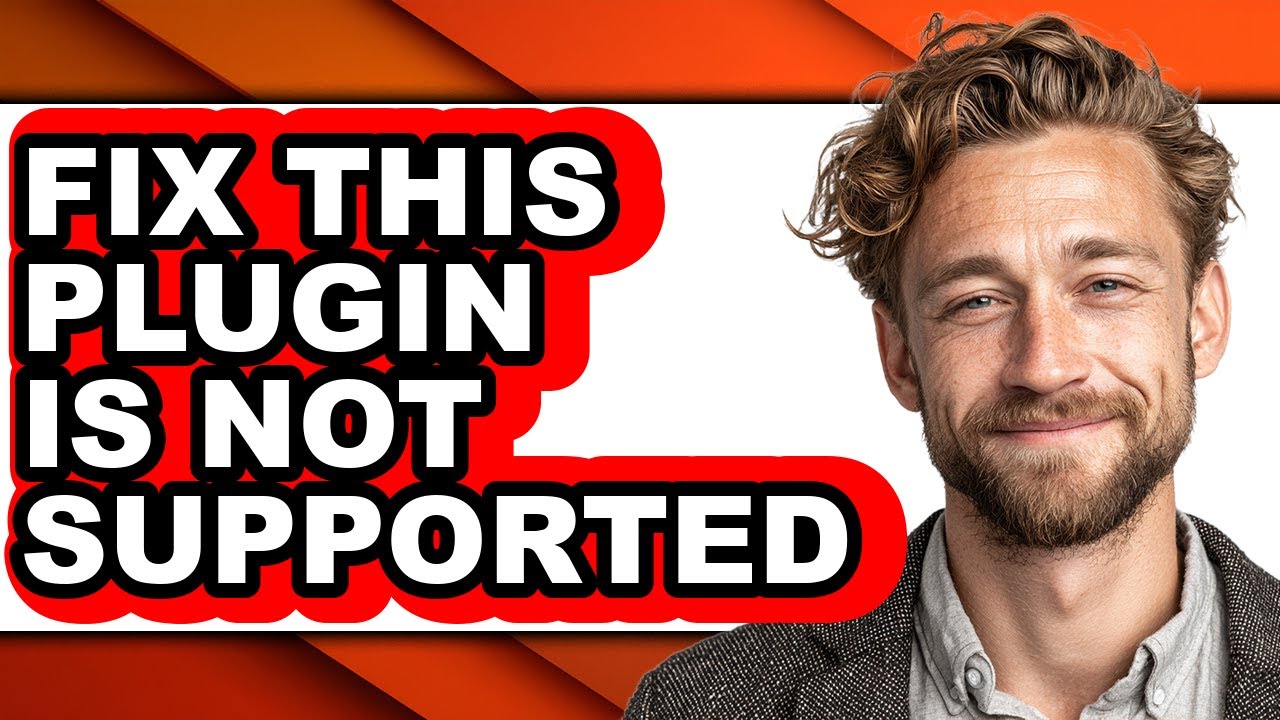 How to Fix This Plugin Is Not Supported - Easy Guide - YouTube
