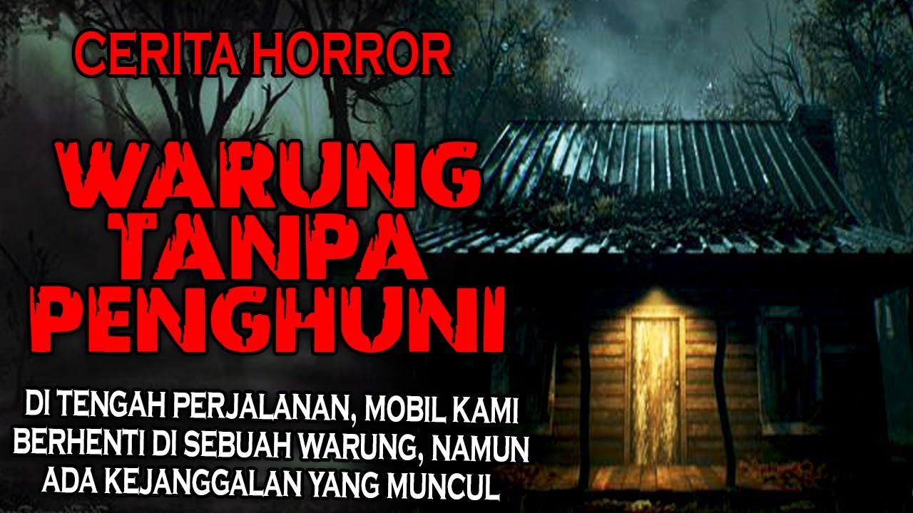 WARUNG TANPA PENGHUNI | CERITA HORROR - YouTube