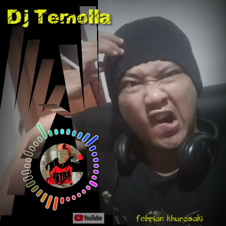 DJ Temolla DJ terbaru DJ viral story' wa 30 detik