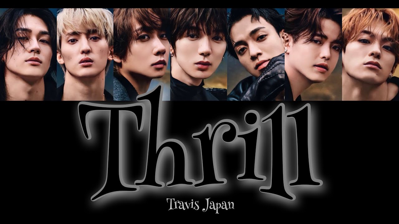 Watch Thrill-Travis Japan【パート分け/歌詞/和訳/日本語字幕】 on YouTube