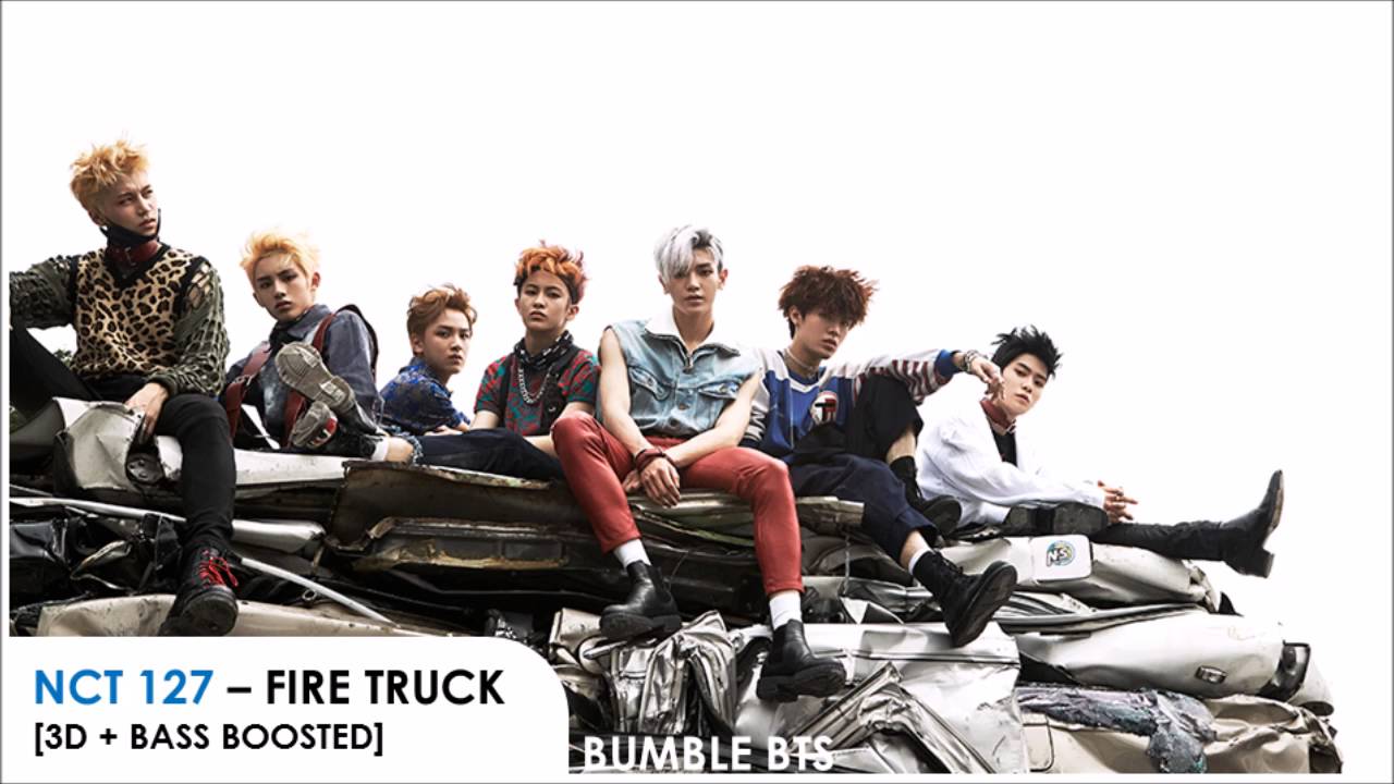 [3D+BASS BOOSTED] NCT 127 - FIRE TRUCK (소방차) | bumble.bts