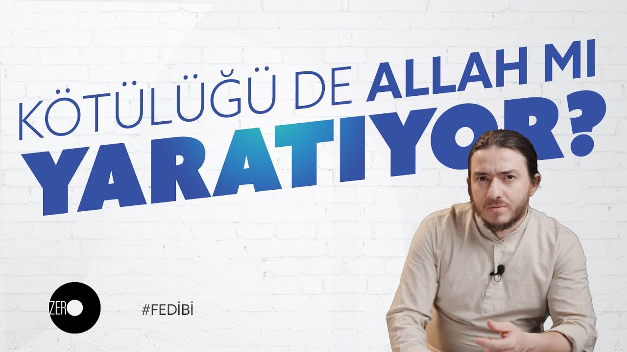 KÖTÜLÜĞÜ DE ALLAH MI YARATIYOR? | Fikret Çetin 16