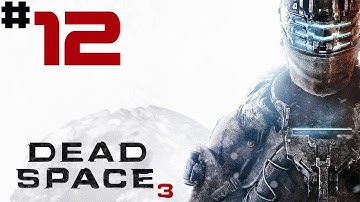 Dead Space 3 - Walkthrough - [Solo] - Part 12 - It
