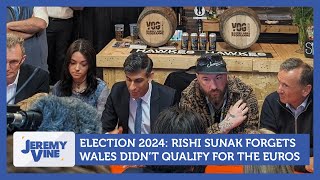 General Election 2024: Rishi Sunak Forgets Wales Didn't Qualify For The Euros | Jeremy Vine