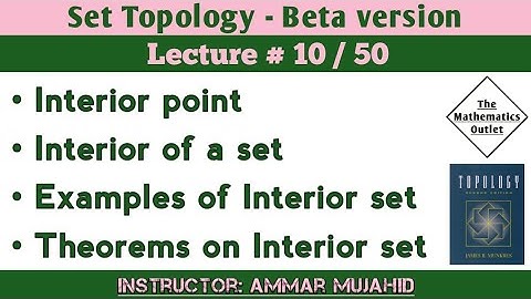 Interior point of a Set | Interior of a Set | Example of interior set | Lecture 10 || Set Topology