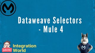 DataWeave Selectors - Mule 4