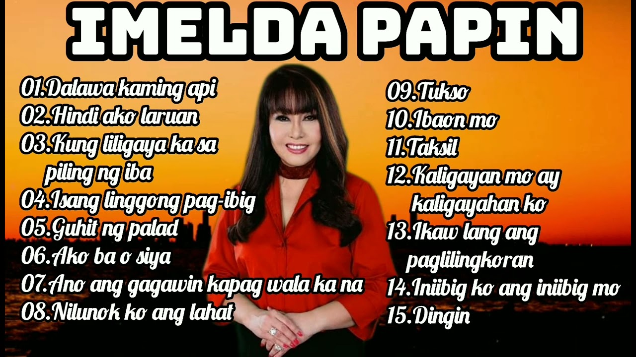 THE GREATEST HITS OF IMELDA PAPIN OPM TAGALOG LOVE SONGS  music  oldsongs