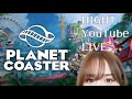 【LIVE配信】Night youtube LIVE プラネットコースター編