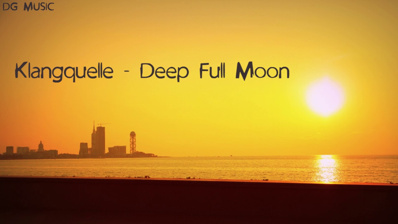 Klangquelle - Deep Full Moon auf YouTube ansehen Klangquelle - Deep Full Moon auf YouTube ansehen