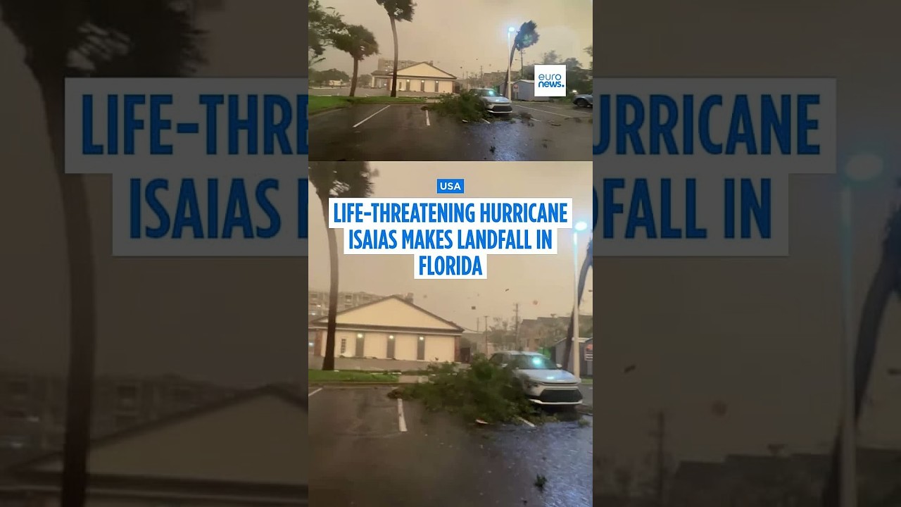 Life-threatening Hurricane Isaias makes landfall in Florida, bringing high winds and heavy rain