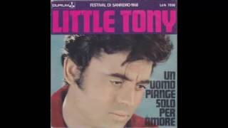 Video thumbnail of "Little Tony - Un Uomo Piange Solo Per Amore - 1968"