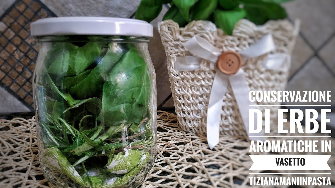 CONSERVAZIONE DI ERBE AROMATICHE IN VASETTO