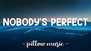 Nobody's Perfect - Jessie J (Lyrics) 🎵