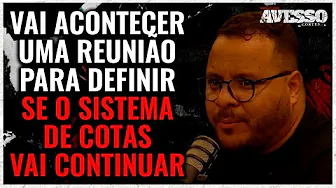 imagem do vídeo O SISTEMA de COTAS VAI ACABAR?