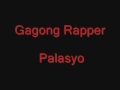 Gagong Rapper Palasyo