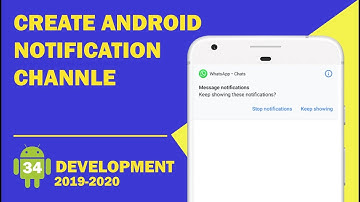 Android tutorial  - 34 - Create Android Notification Channel for Android O & Above Versions