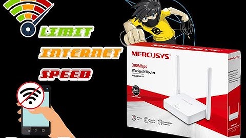 MERCUSYS MW301R LIMIT BANDWITH SPEED FOR OTHER USER AND BLOCKING DEVICES