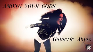 Among Your Gods – Galactic Abyss (OFFICIAL VIDEO)