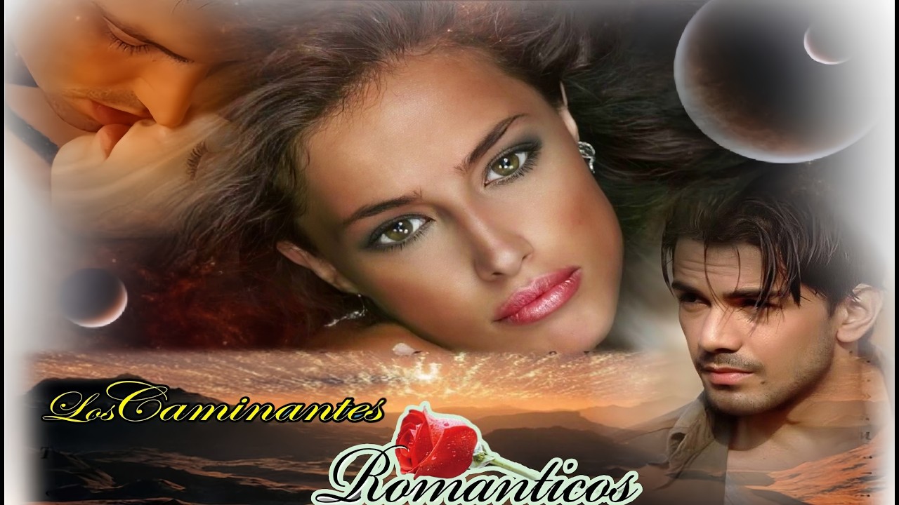 💖 Los Caminantes 🎶 Puras Románticas