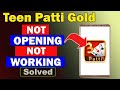 Fix Teen Patti Gold App Not Opening Not Working Not 